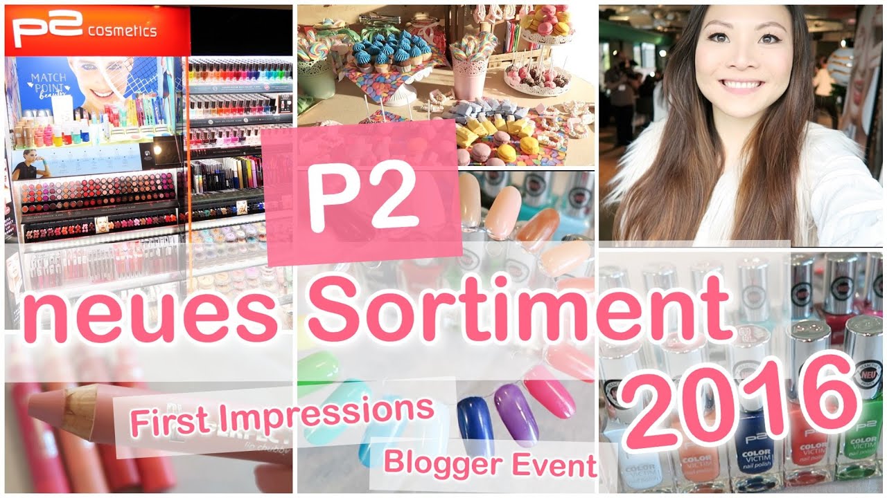 P2 NEUES SORTIMENT 2016 FIRST IMPRESSIONS - BLOGGER EVENT | Mamiseelen