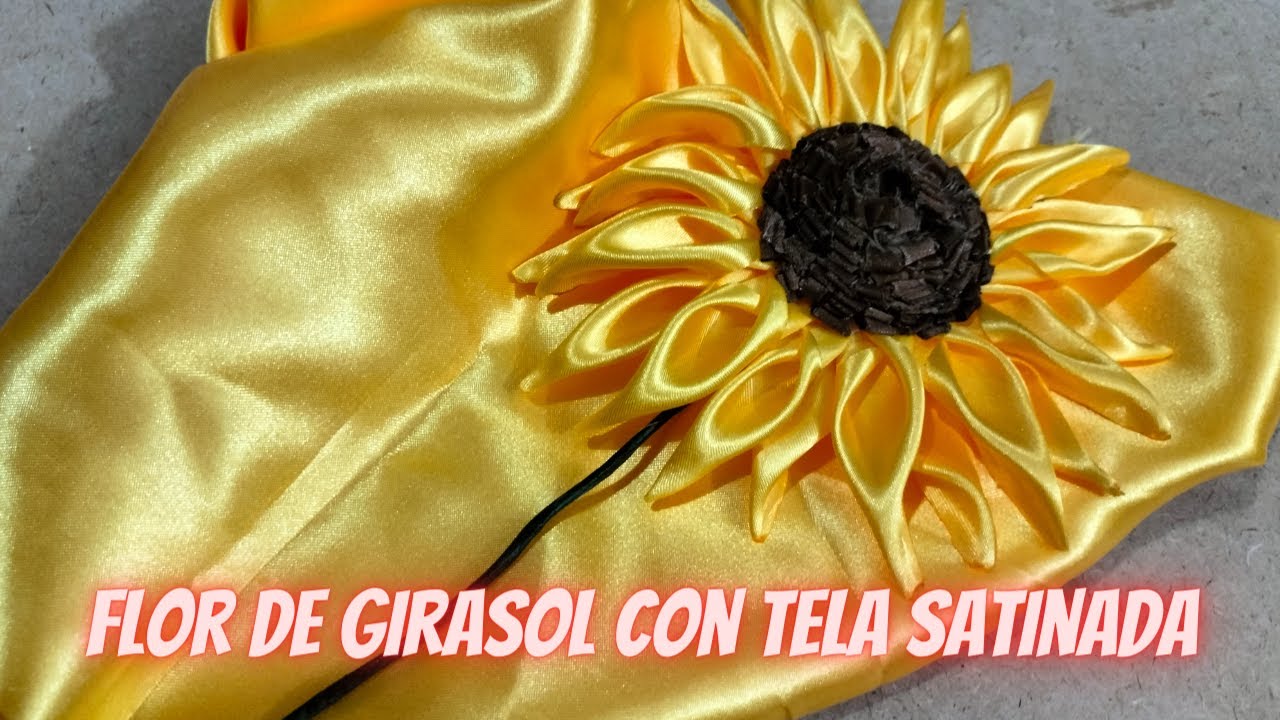FLOR DE GIRASOL CON TELA SATINADA PASO A PASO #floreseternas