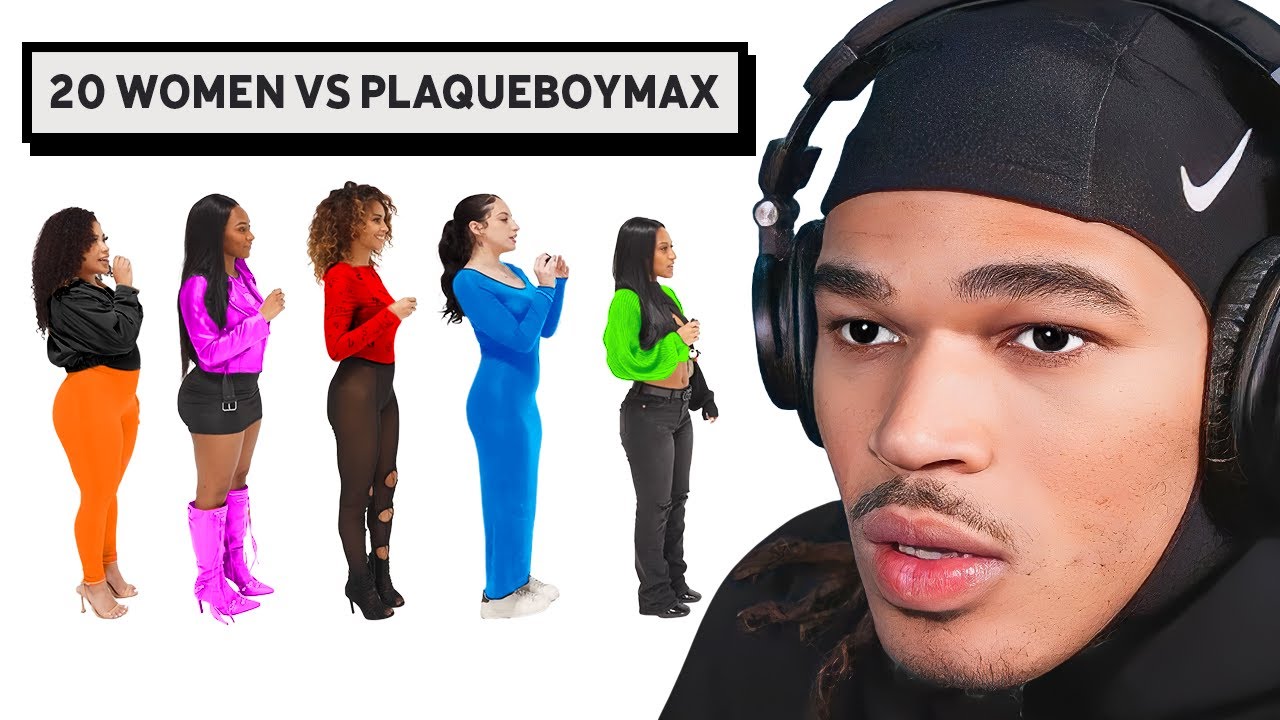 20 WOMEN VS PLAQUEBOYMAX