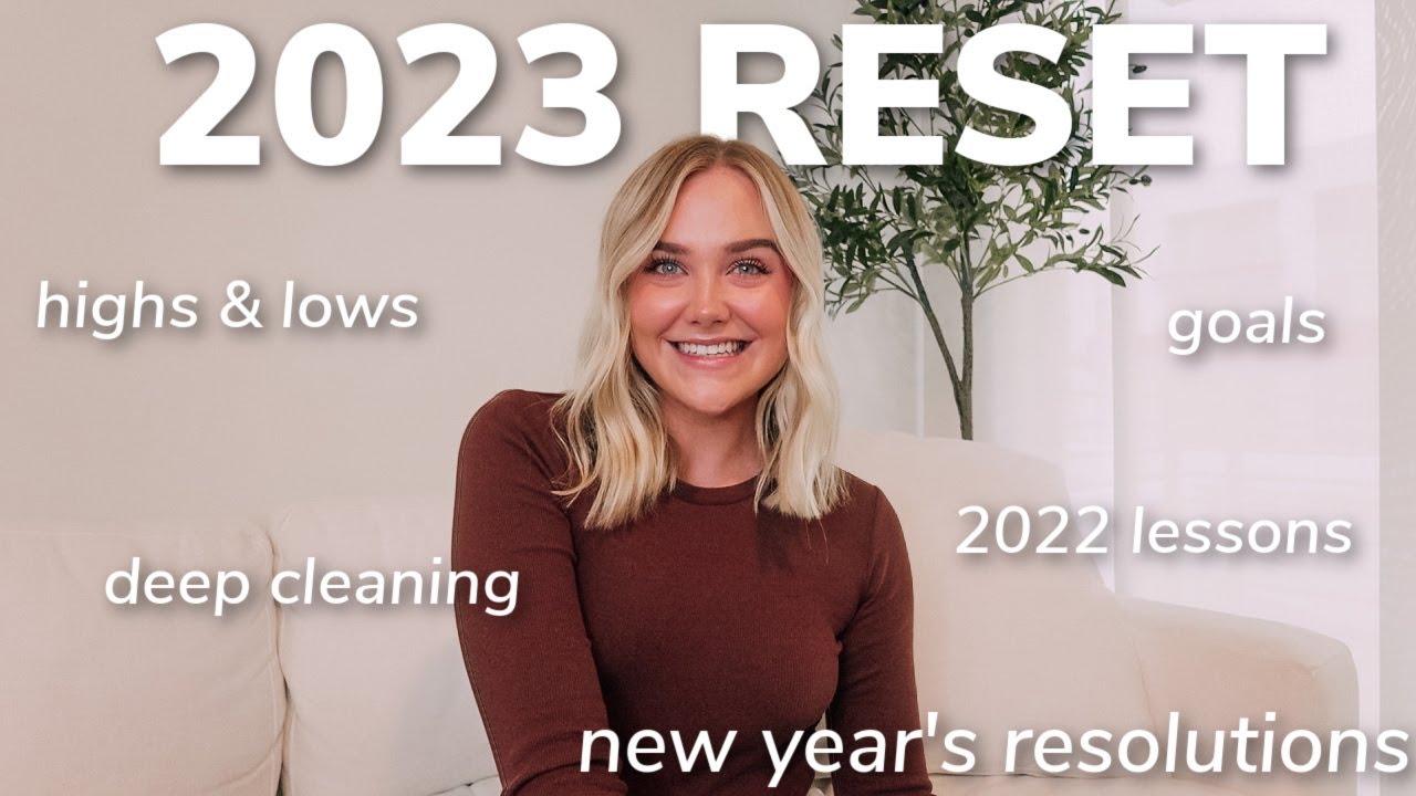 2023 NEW YEAR RESET: new year's resolutions, cleaning, highs & lows, lessons, grocery haul, + more!!