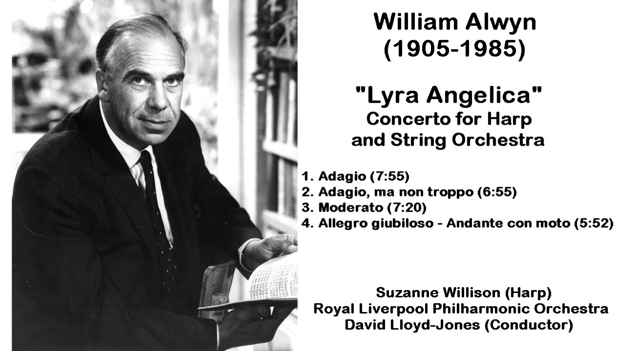 William Alwyn (1905-1985) - ''Lyra Angelica'' Concerto for Harp and String Orchestra