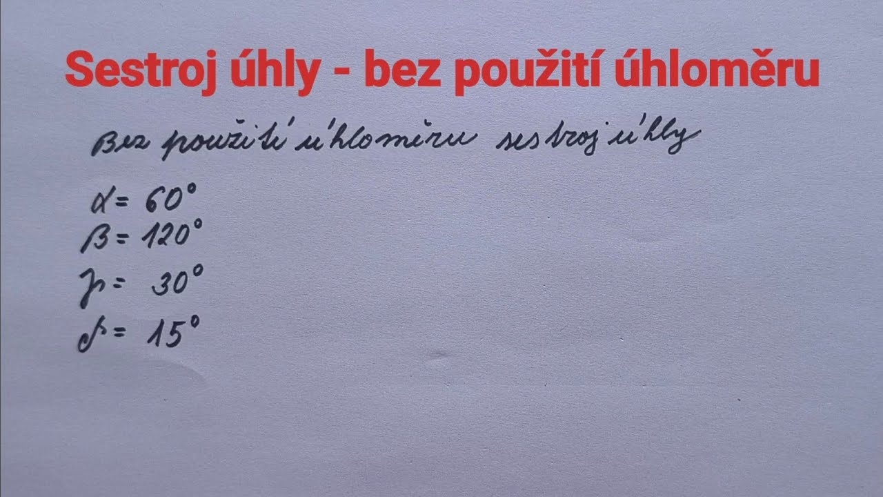 Konstrukce úhlů - bez úhloměru