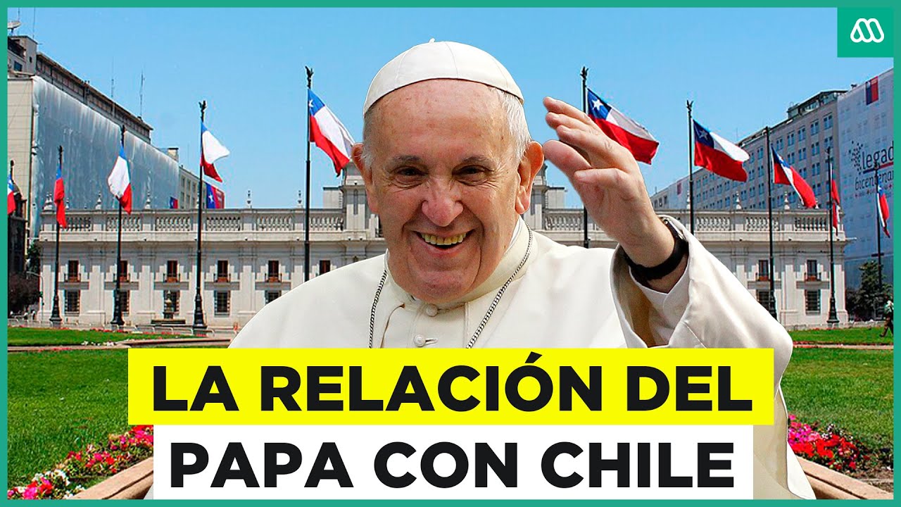 La relación del Papa Francisco con Chile: Pontífice muere a los 88 años