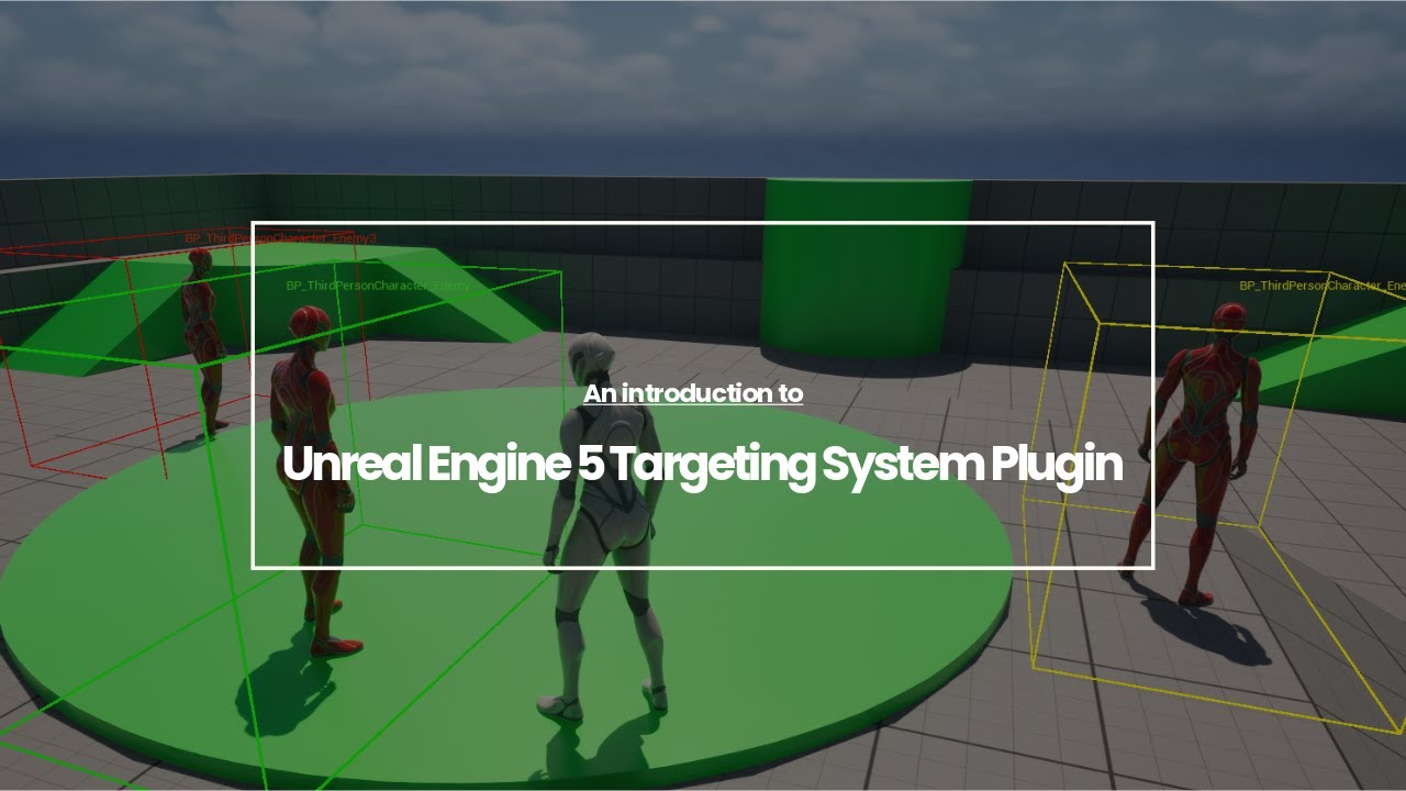 An Introduction to the Gameplay Targeting System Plugin in Unreal Engine 5