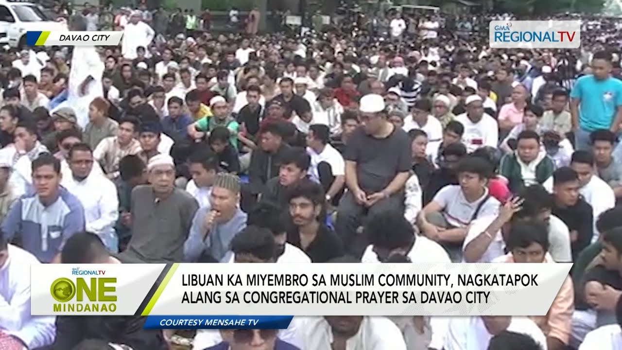 One Mindanao: Libuan ka miyembro sa Muslim community, nagkatapok alang sa congregational prayer