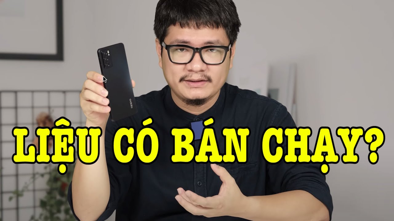 Đánh giá chi tiết OPPO Reno6 : Liệu có phá kỷ lục doanh số?