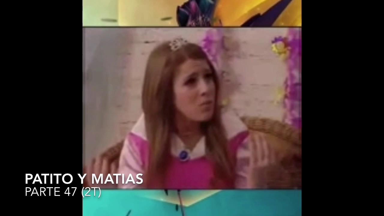 Patito y Matias. Su Historia Parte 47 (2T)