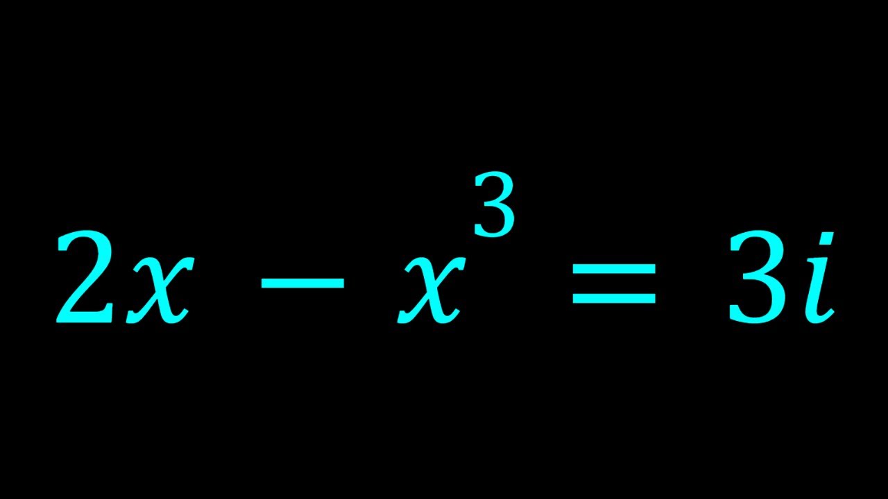 A Complex Cubic | 2x-x^3=3i
