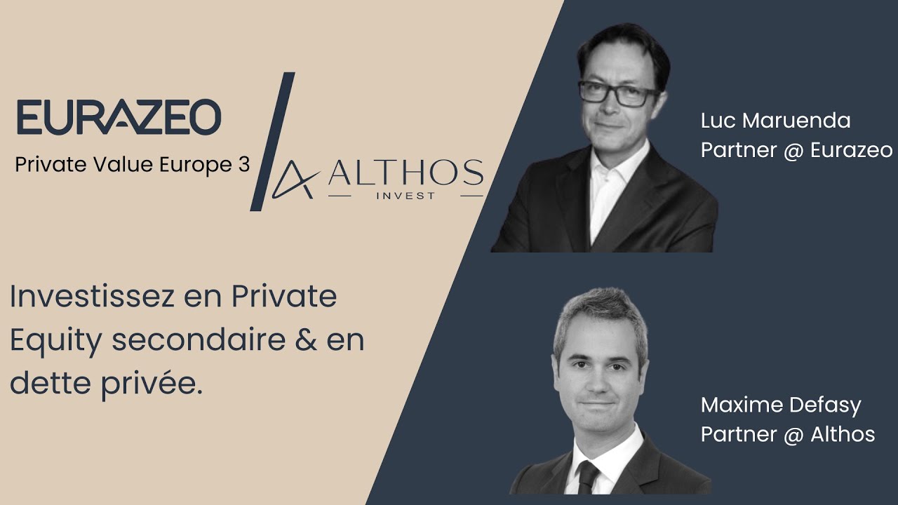 Investissez en Private Equity secondaire & en dette privée avec Althos et EURAZEO.