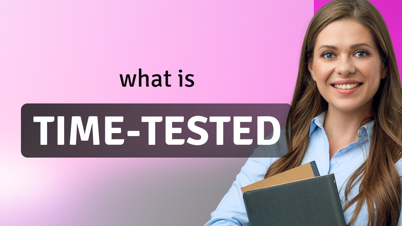 Time-Tested: Understanding a Classic Phrase