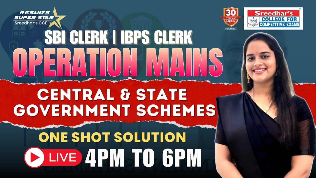 🔴OPERATION MAINS | STATE & CENTRAL GOVT SCHEMES | SBI & IBPS CLERK | Sreedhar's CCE | ANJINI MADAM.