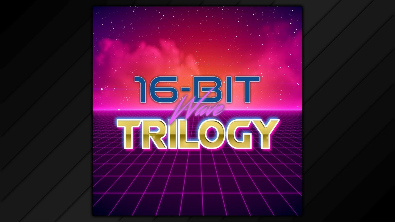 16-Bit Wave Trilogy &bull; Super Nintendo & Sega Genesis RetroWave Mix