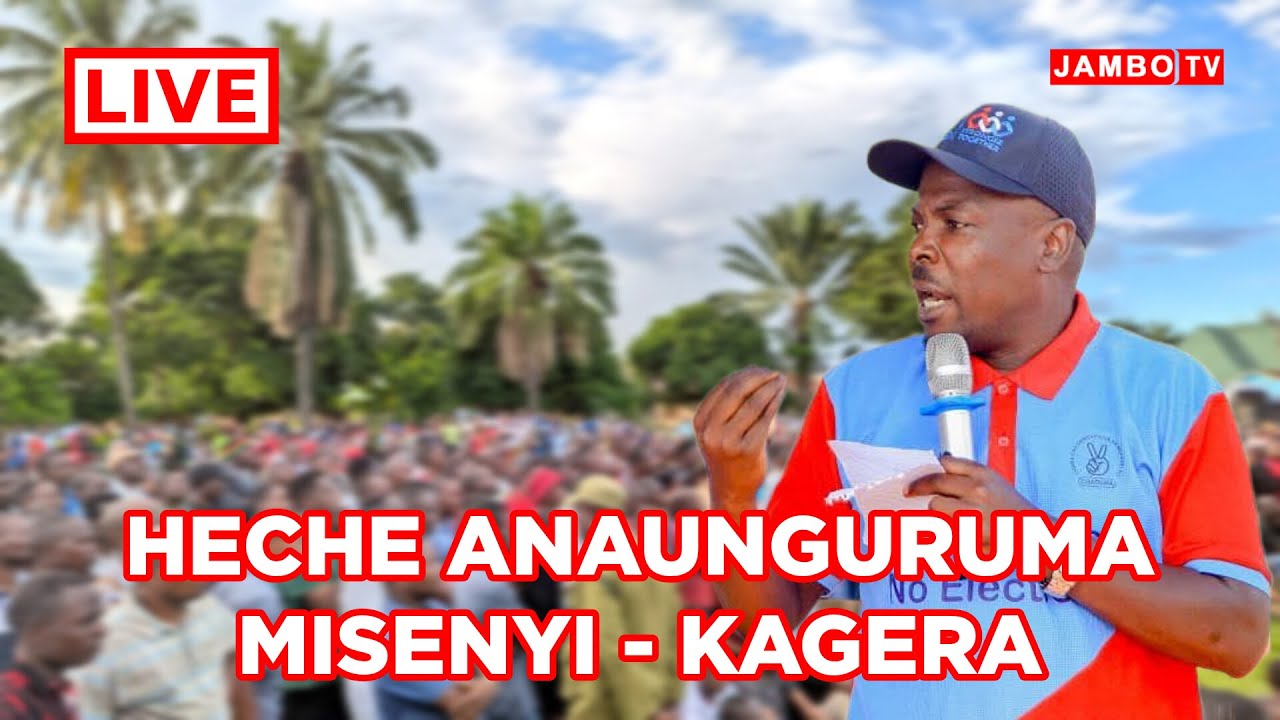 🅻🅸🆅🅴 MAKAMU MWENYEKITI CHADEMA  JOHN HECHE ANAUNGURUMA WILAYANI MISENYI - KAGERA