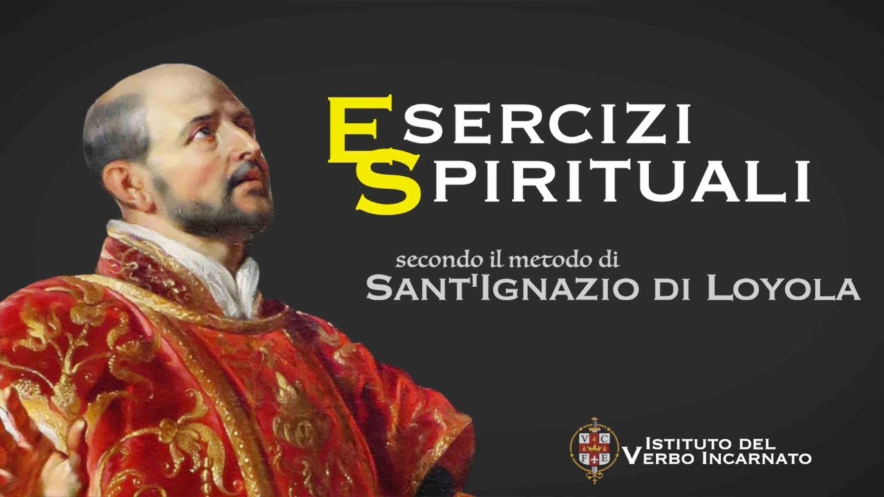 Esercizi Spirituali secondo il metodo di sant'Ignazio di Loyola