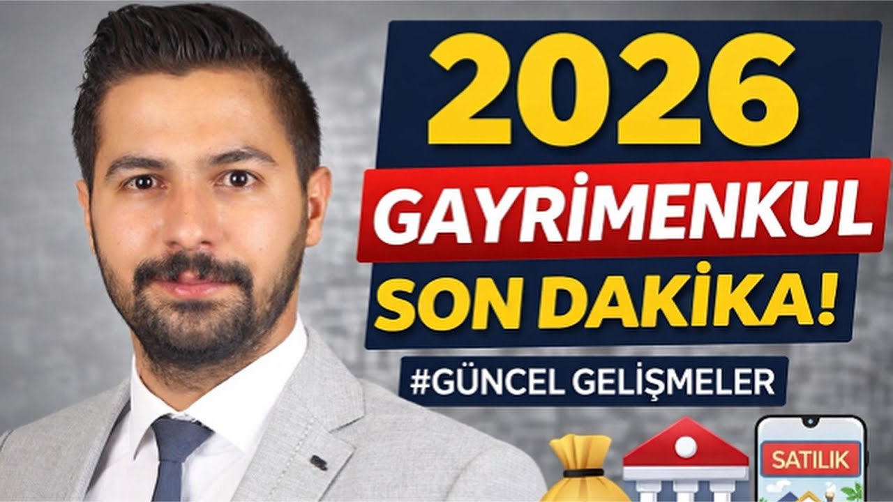 2026 Gayrimenkul Sektöründe Neler Değişti? Faizler, Tapu Ücretleri, EİDS ve Bankalar