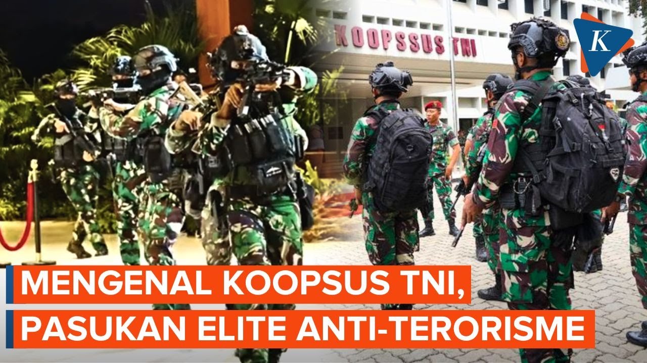 Kenal Lebih Dekat Koopsus TNI, Pasukan Elite Tiga Matra Penumpas Terorisme