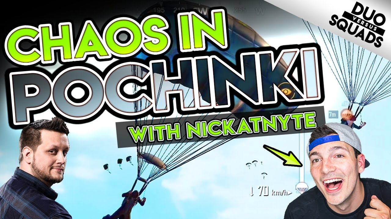 CHAOS in POCHINKI - DUOS w/ NICKATNYTE - PUBG Mobile