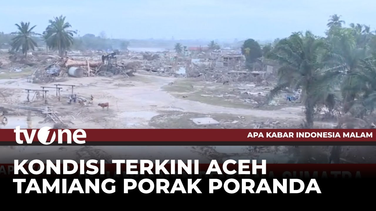Kondisi Miris Aceh Tamiang Usai Banjir Bandang | AKIM tvOne