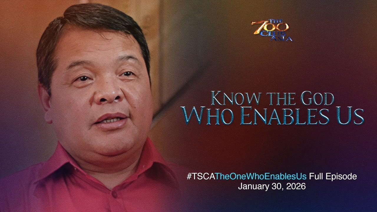 Know the God Who Enables Us | #TSCATheOneWhoEnablesUs Full Episode | January 30, 2026