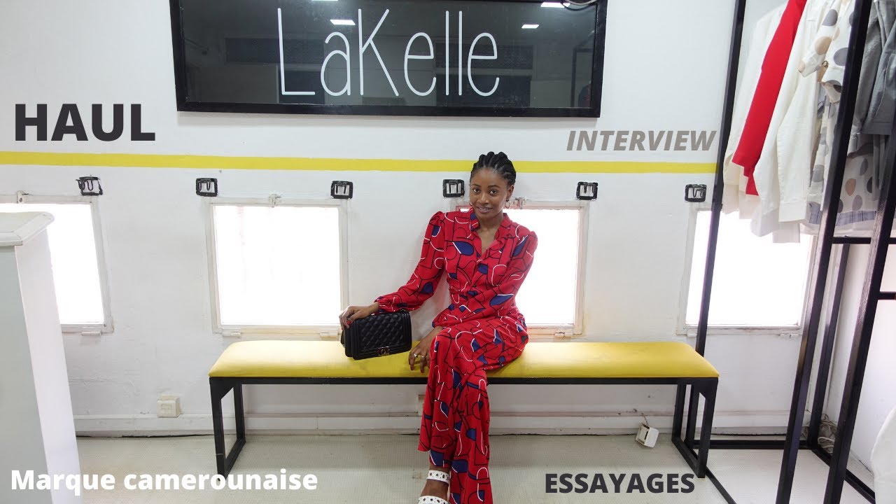 Mode camerounaise : Lakelle - Haul & Interview