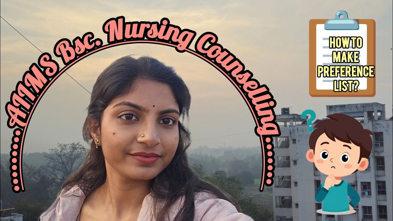 AIIMS Bsc.Nursing Counselling✨️||How to make preference list of college?? 🤔|| Aiims|| 