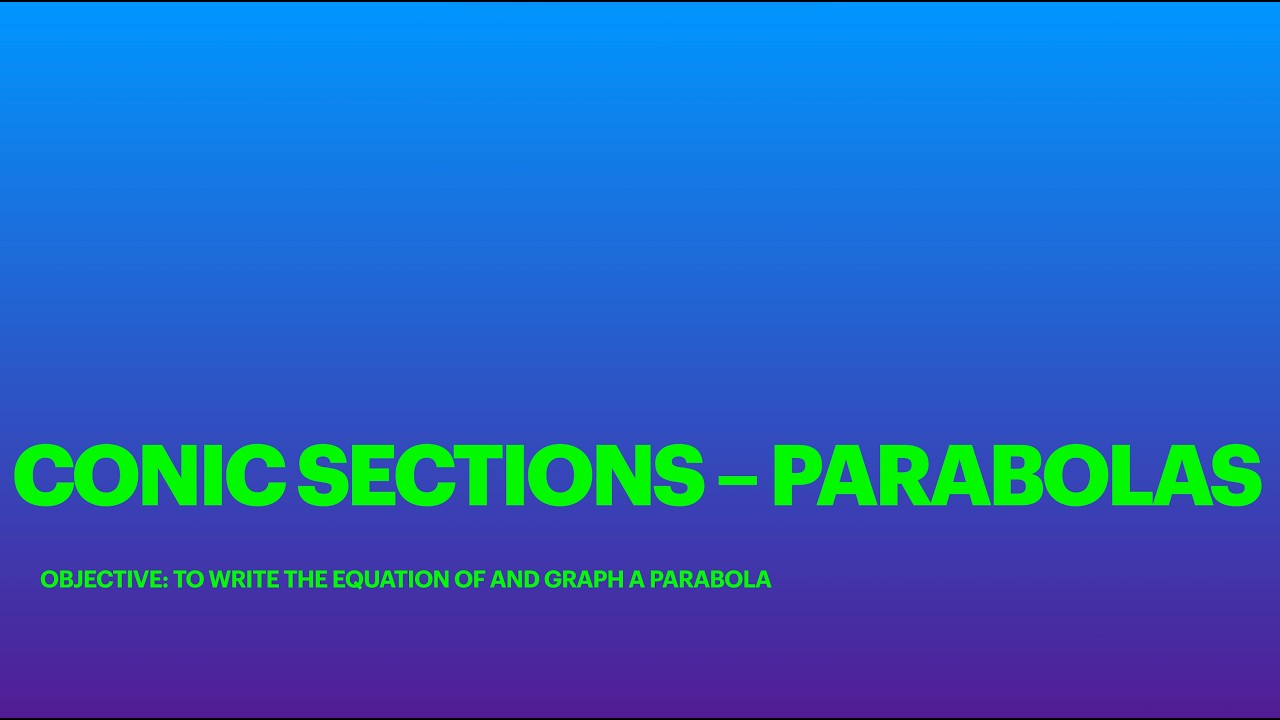 Conics - parabolas