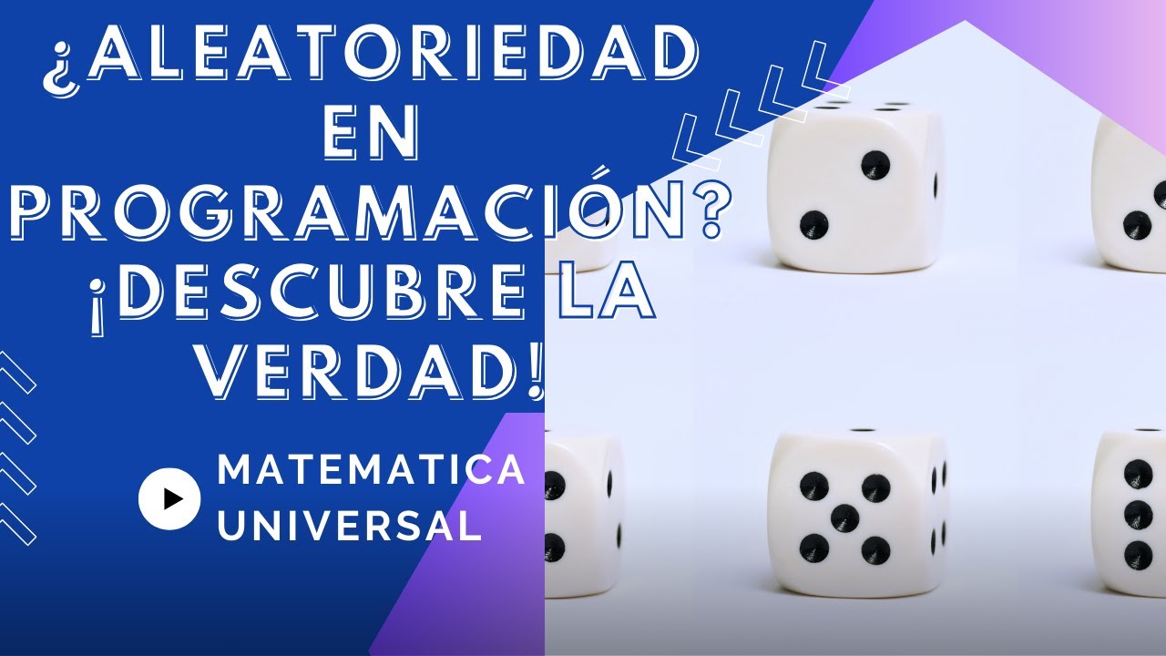 &iquest;Aleatoriedad en Programaci&oacute;n? &iexcl;Descubre la Verdad!