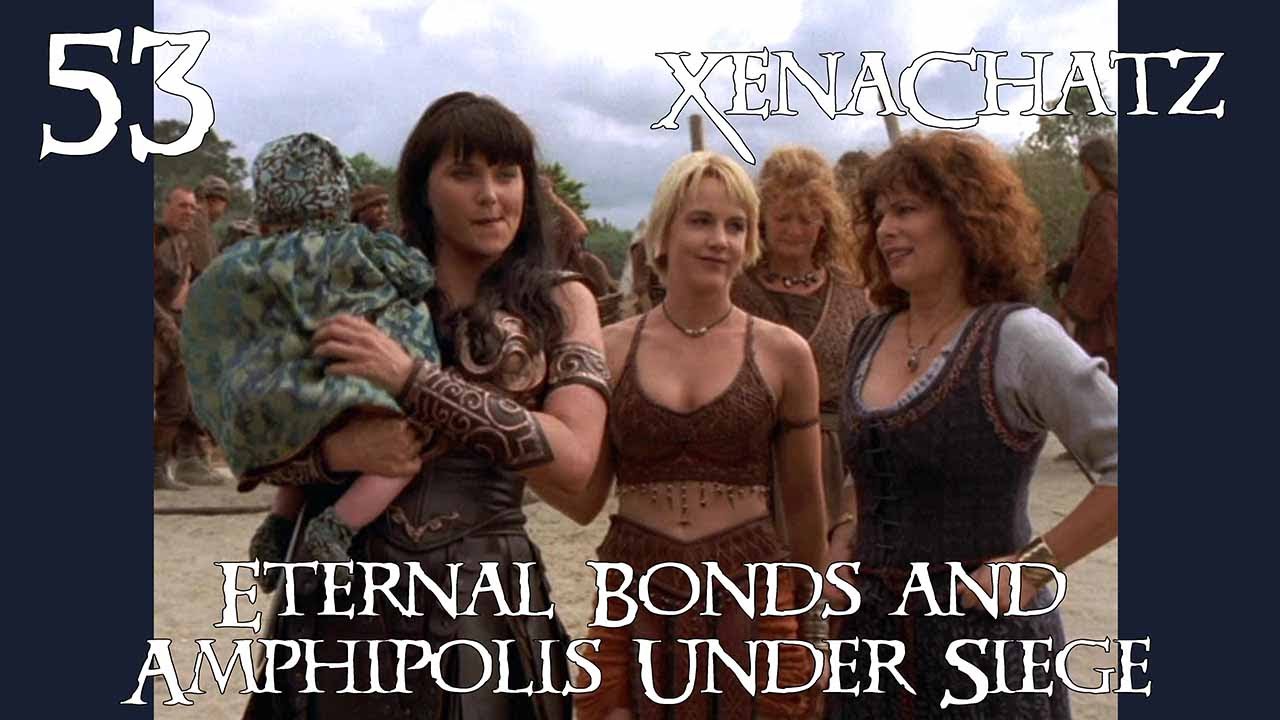 Xena: Warrior Princess 5.13 “Eternal Bonds” and 5.14 “Amphipolis Under Siege” | XenaChatz 53