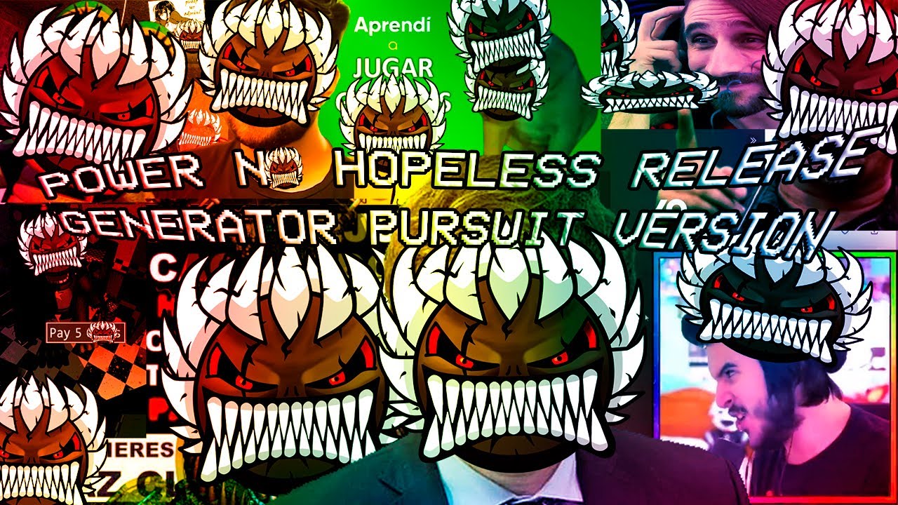 Power No Hopeless Release Generator Pursuit Version