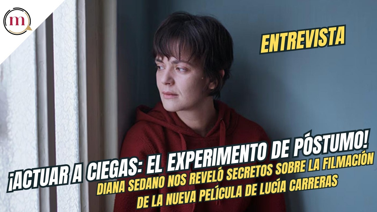 Diana Sedano revela cómo fue actuar a ciegas en el nuevo filme de Lucía Carreras