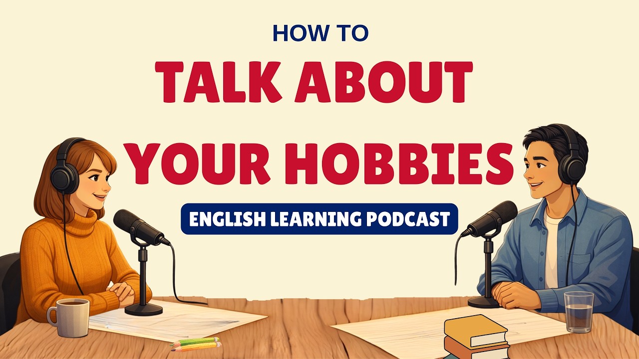Daily English Conversation Practice | How to Talk About Hobbies | A1 English |  Learn Fluent English
