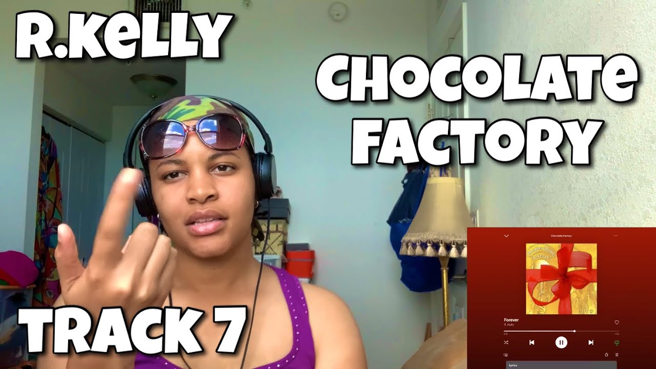 R.KELLY «CHOCOLATE FACTORY РЕАКЦИЯ НА АЛЬБОМ «НАВСЕГДА»