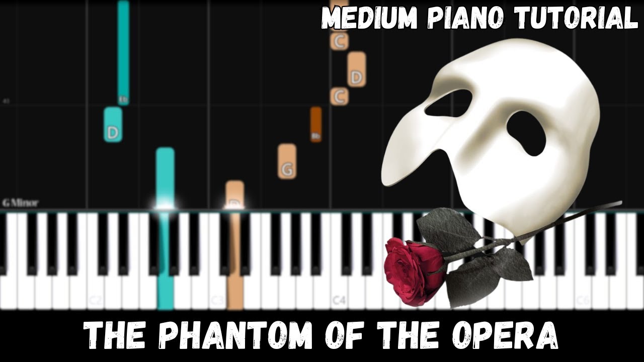 The Phantom of the Opera (Medium Piano Tutorial)