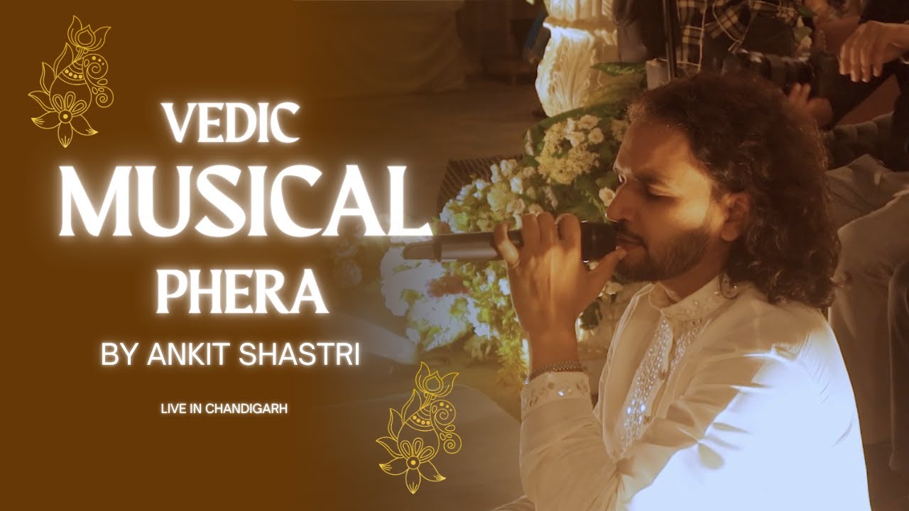 Best Musical Phere | Musical Phere By Ankit Shastri | Vedic Mantra With Musical Phere | Weddings