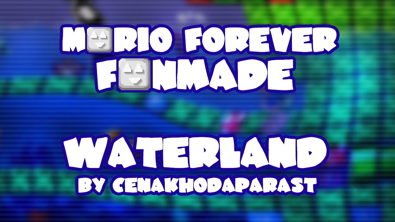 Mario Forever Fanmade v4.0 &bull; Waterland (Uncompleted) &bull; Captions