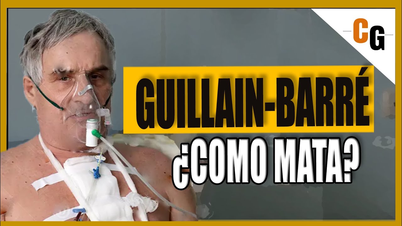 ¿Cómo MATA el Síndrome de GUILLAIN-BARRÉ? - Explicación, Causas y Mecanismos del Guillain-Barré