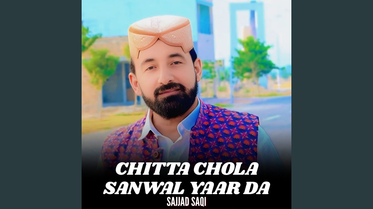 Chitta Chola Sanwal Yaar Da