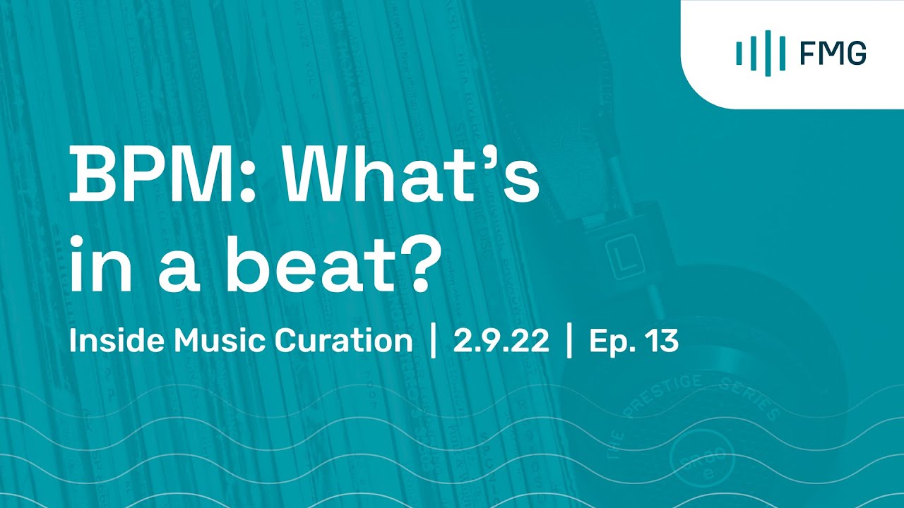 Inside Music Curation: BPM What's in a Beat?