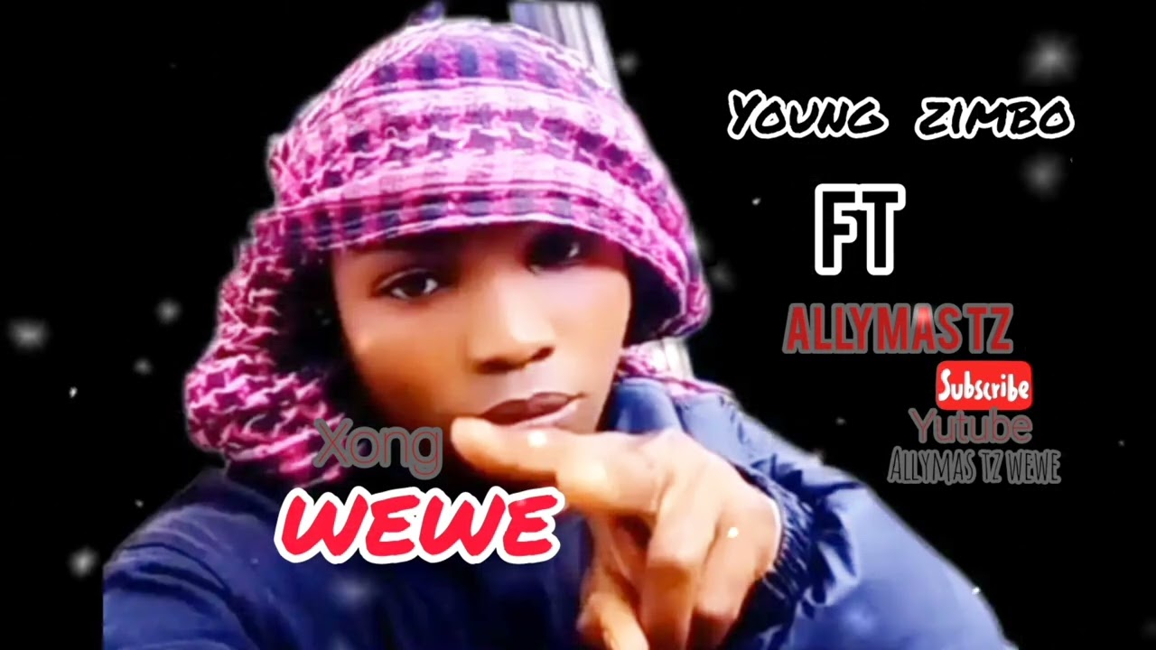 Young ft Allymas tz wewe singer