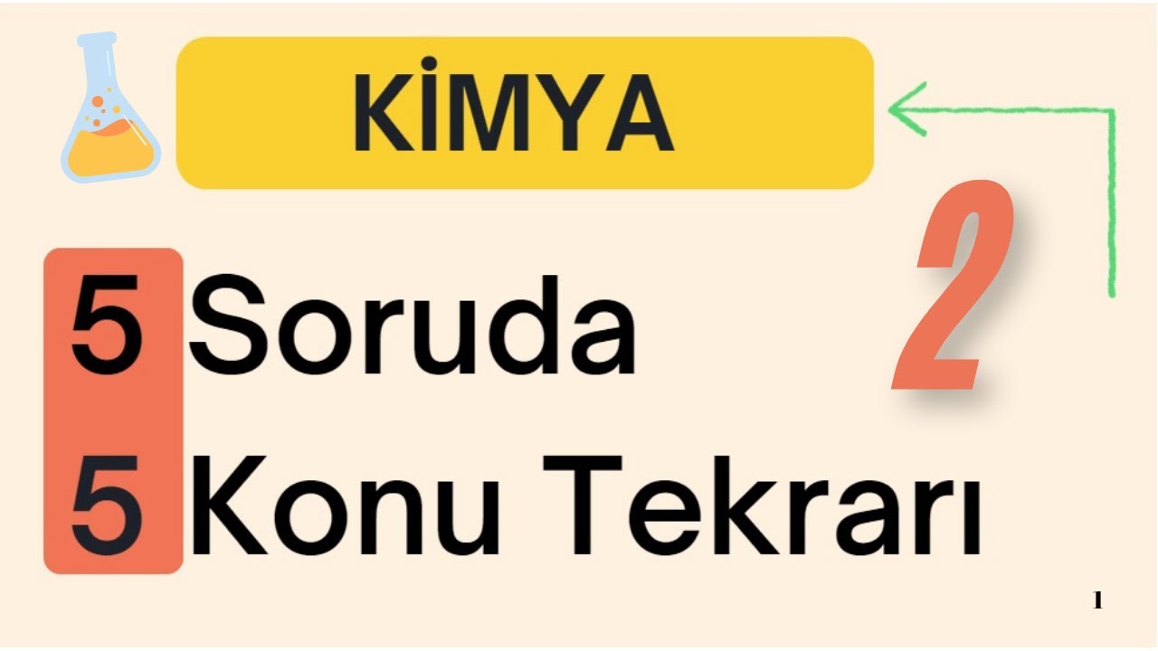 5 Soruda Konu Tekrarı 2.video | Modern Atom, Gaz, Çözelti, Denge, Hibritleşme