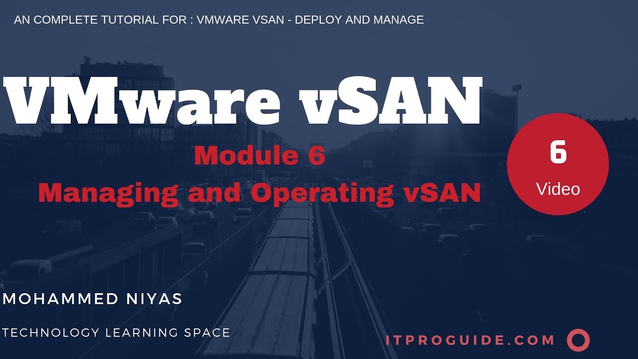 Развертывание и управление VMware vSAN. Видео 6. Управление и эксплуатация vSAN