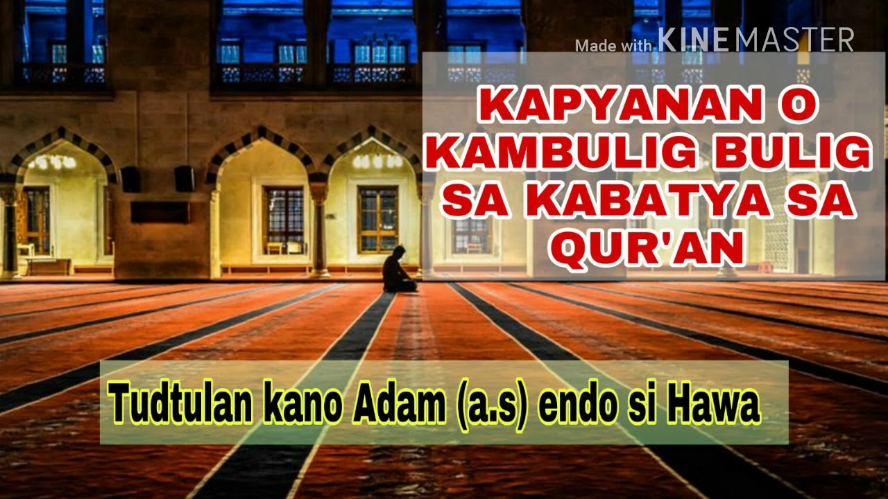 Tudtulan kano adam a.s endo hawa nando kapyanan o kambulig bulig kabatya sa qur'an