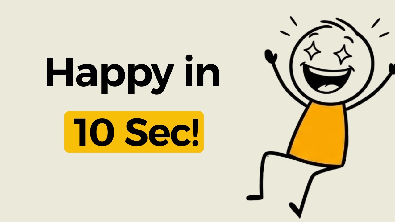 5 Happiness Hacks You Can Do in 10 Seconds ( Psychology)
