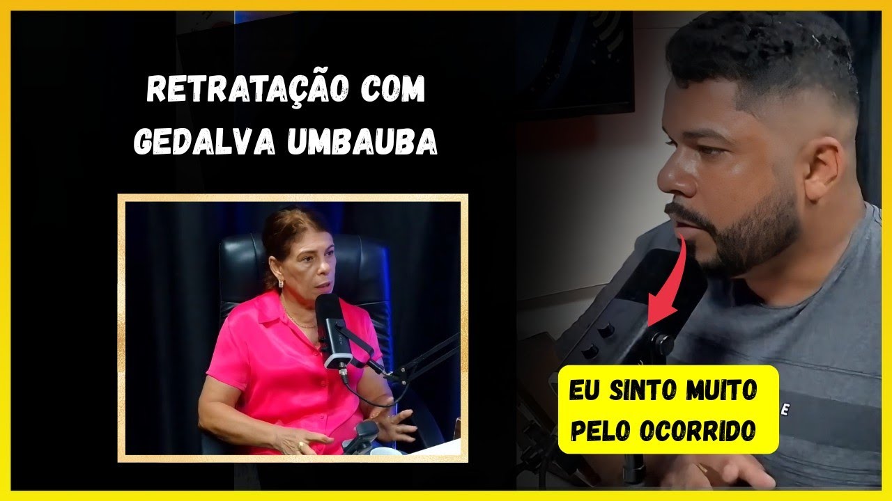 Minha Retratação com Gedalva Umbauba 