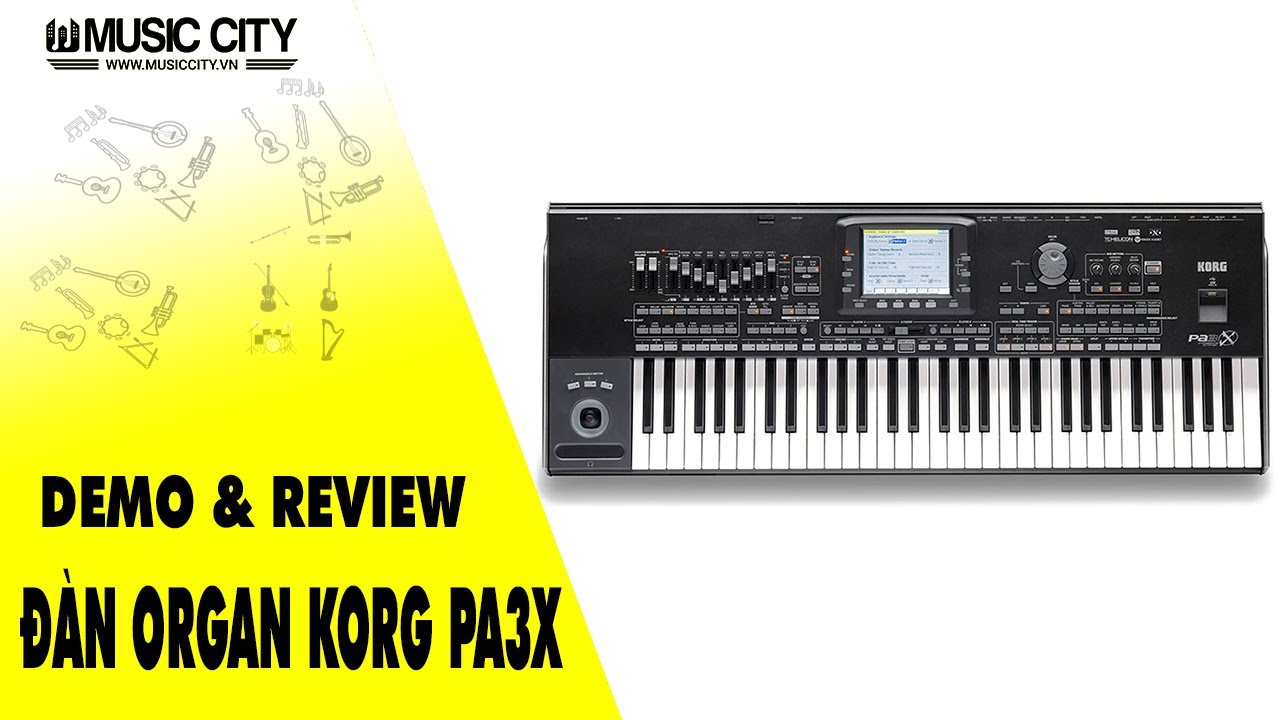 Demo Đàn Organ Korg PA3X - Music City