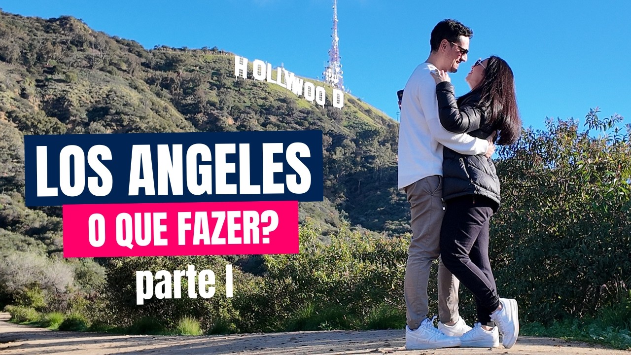 O que fazer em Los Angeles 2026? Hollywood Sign, Calçada da Fama e Dolby Theatre