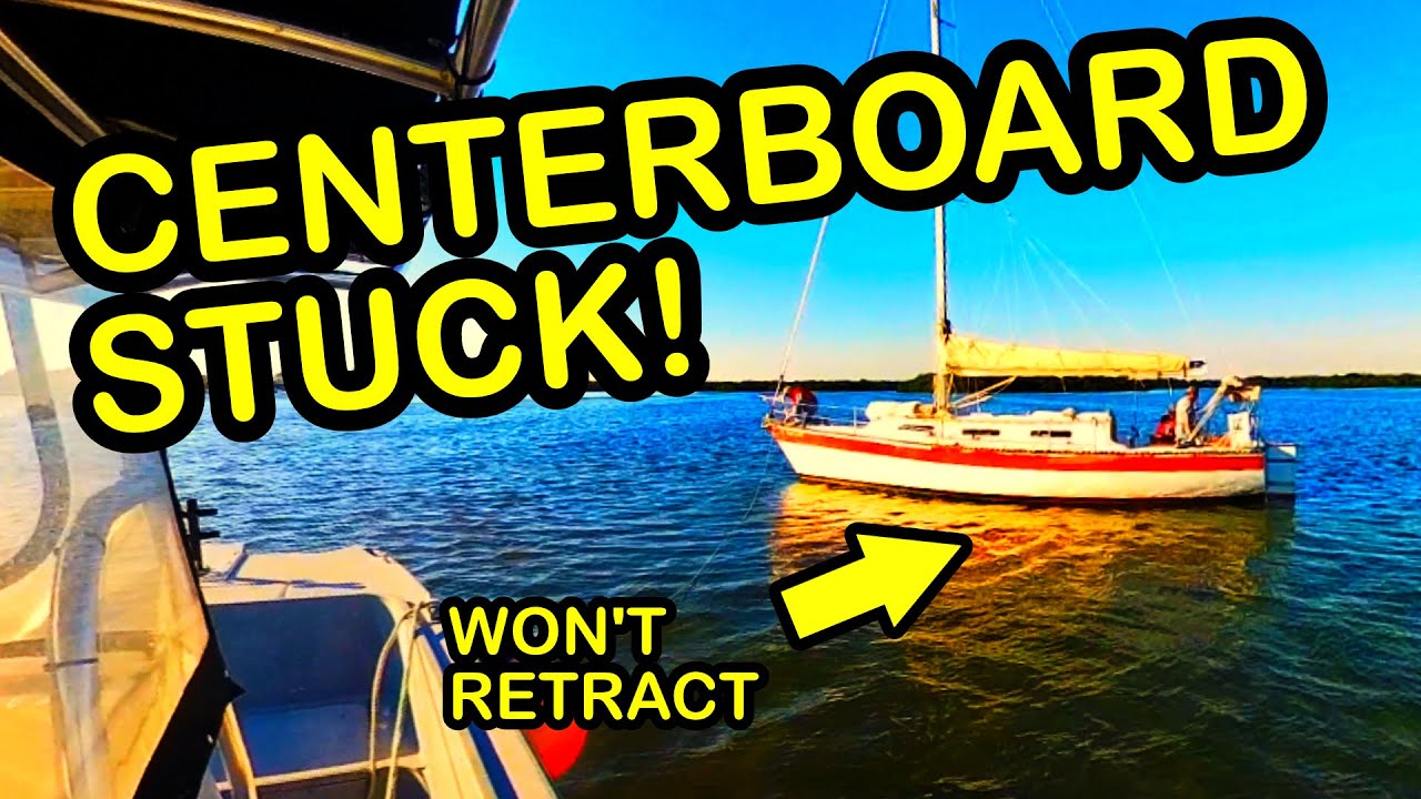 Centerboard WON'T RETRACT! - Pulling TOO HARD Could SNAP It! | Grounding 35ft Knight