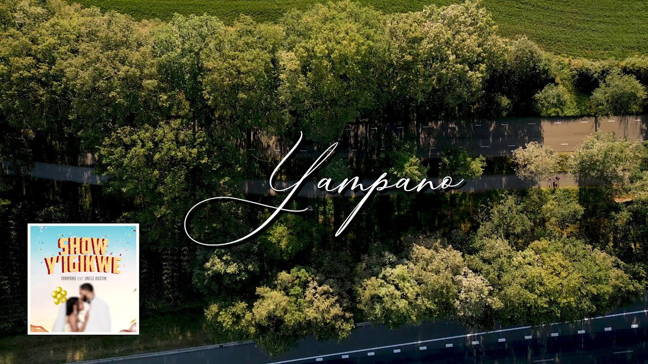 Yampano - Show y'Igikwe ft Uncle Austin [Lyrics Visualizer]