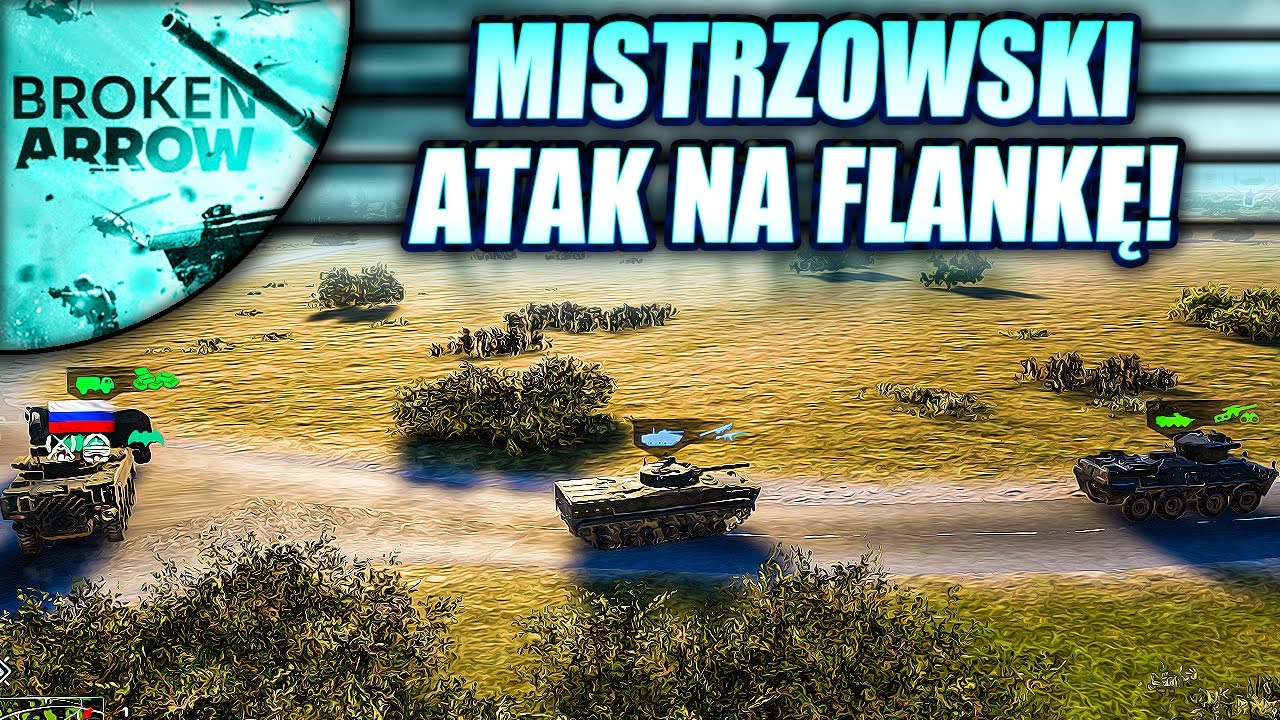 MISTRZOWSKI ATAK I DOMINACJA FLANKI - BROKEN ARROW MULTIPLAYER PL