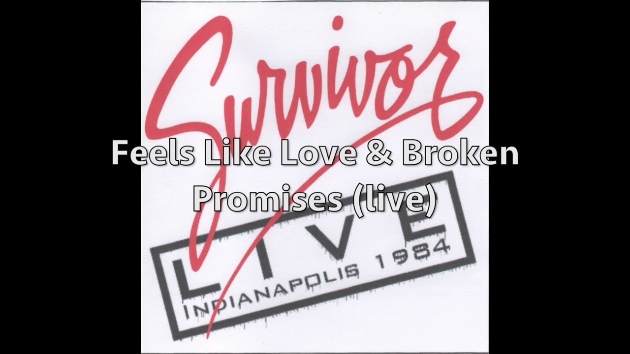 Survivor - Feels Like Love & Broken Promises (live)
